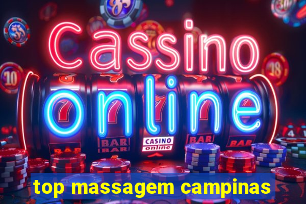 top massagem campinas